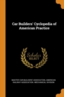 Car Builders' Cyclopedia of American Practice - Book