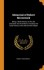 Memorial of Robert McCormick : Being a Brief History of His Life, Character and Inventions, Including the Early History of the McCormick Reaper - Book