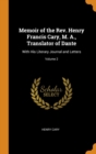 Memoir of the Rev. Henry Francis Cary, M. A., Translator of Dante : With His Literary Journal and Letters; Volume 2 - Book