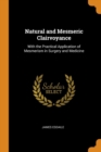 Natural and Mesmeric Clairvoyance : With the Practical Application of Mesmerism in Surgery and Medicine - Book
