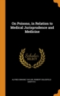 On Poisons, in Relation to Medical Jurisprudence and Medicine - Book