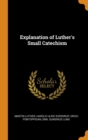 Explanation of Luther's Small Catechism - Book