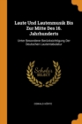 Laute Und Lautenmusik Bis Zur Mitte Des 16. Jahrhunderts : Unter Besonderer Ber cksichtigung Der Deutschen Lautentabulatur - Book