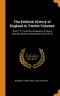 The Political History of England in Twelve Volumes : Tout, T.F. from the Accession of Henry III to the Death of Richard III (1216-1377) - Book