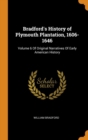 Bradford's History of Plymouth Plantation, 1606-1646 : Volume 6 of Original Narratives of Early American History - Book