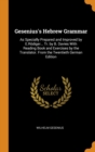 Gesenius's Hebrew Grammar : As Specially Prepared and Improved by E.Roediger... Tr. by B. Davies with Reading Book and Exercises by the Translator. from the Twentieth German Edition - Book