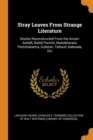 Stray Leaves from Strange Literature : Stories Reconstructed from the Anvari-Sohe li, Bait l Pach s , Mahabharata, Pantchatantra, Gulistan, Talmud, Kalewala, Etc - Book