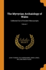 The Myvyrian Archaiology of Wales : Collected Out of Ancient Manuscripts; Volume 1 - Book