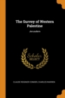 The Survey of Western Palestine : Jerusalem - Book