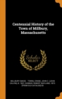 Centennial History of the Town of Millbury, Massachusetts - Book