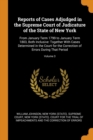 Reports of Cases Adjudged in the Supreme Court of Judicature of the State of New York : From January Term 1799 to January Term 1803, Both Inclusive: Together with Cases Determined in the Court for the - Book