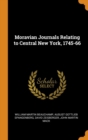 Moravian Journals Relating to Central New York, 1745-66 - Book