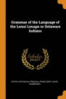 Grammar of the Language of the Lenni Lenape or Delaware Indians - Book