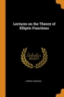 Lectures on the Theory of Elliptic Functions - Book