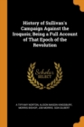 History of Sullivan's Campaign Against the Iroquois; Being a Full Account of That Epoch of the Revolution - Book