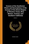 Grasses of the Southwest. Plates and Descriptions of the Grasses of the Desert Region of Western Texas, New Mexico, Arizona, and Southern California; Volume 1 - Book