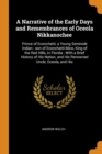 A Narrative of the Early Days and Remembrances of Oceola Nikkanochee : Prince of Econchatti, a Young Seminole Indian; Son of Econchatti-Mico, King of the Red Hills, in Florida; With a Brief History of - Book