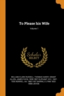 To Please his Wife; Volume 1 - Book