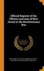 Official Register of the Officers and men of New Jersey in the Revolutionary War - Book