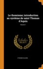 Le Thomisme; Introduction Au Syst me de Saint Thomas d'Aquin; Volume 1 - Book