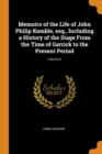 Memoirs of the Life of John Philip Kemble, Esq., Including a History of the Stage from the Time of Garrick to the Present Period; Volume 2 - Book