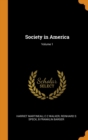 Society in America; Volume 1 - Book