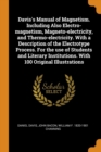 Davis's Manual of Magnetism. Including Also Electro-magnetism, Magneto-electricity, and Thermo-electricity. With a Description of the Electrotype Process. For the use of Students and Literary Institut - Book