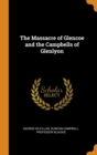 The Massacre of Glencoe and the Campbells of Glenlyon - Book