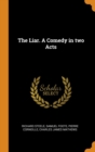 The Liar. A Comedy in two Acts - Book