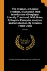 The Organon, or Logical Treatises, of Aristotle. with Introduction of Porphyry. Literally Translated, with Notes, Syllogistic Examples, Analysis, and Introduction. by Octavius Freire Owen; Volume 1 - Book