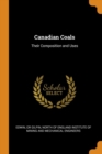 Canadian Coals : Their Composition and Uses - Book