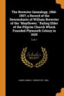 The Brewster Genealogy, 1566-1907; A Record of the Descendants of William Brewster of the Mayflower. Ruling Elder of the Pilgrim Church Which Founded Plymouth Colony in 1620 : 2, Pt.1 - Book