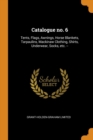 Catalogue No. 6 : Tents, Flags, Awnings, Horse Blankets, Tarpaulins, Mackinaw Clothing, Shirts, Underwear, Socks, Etc. -- - Book
