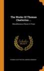 The Works Of Thomas Chatterton ... : Miscellaneous Pieces In Prose - Book
