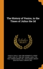 The History of Venice, in the Times of Julius the 2d - Book