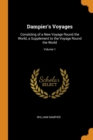 Dampier's Voyages : Consisting of a New Voyage Round the World, a Supplement to the Voyage Round the World; Volume 1 - Book