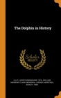 The Dolphin in History - Book