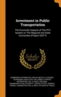 Investment in Public Transportation : The Economic Impacts of The RTA System on The Regional and State Economies (Project A2077) - Book