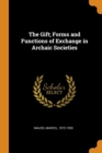 The Gift; Forms and Functions of Exchange in Archaic Societies - Book