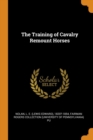 The Training of Cavalry Remount Horses - Book