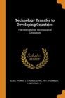 Technology Transfer to Developing Countries : The International Technological Gatekeeper - Book