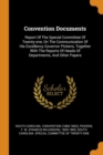 Convention Documents : Report of the Special Committee of Twenty-One, on the Communication of His Excellency Governor Pickens, Together with the Reports of Heads of Departments, and Other Papers - Book