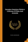 Georgius Gemistus Pletho's Criticism of Plato and Aristotle - Book