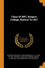 Class Of 1897, Rutgers College, History To 1917 - Book