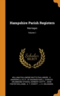 Hampshire Parish Registers : Marriages; Volume 1 - Book