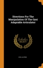 Directions for the Manipulation of the Gysi Adaptable Articulator - Book