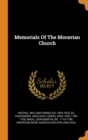 Memorials Of The Moravian Church - Book