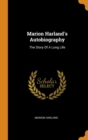 Marion Harland's Autobiography : The Story Of A Long Life - Book