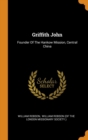 Griffith John : Founder Of The Hankow Mission, Central China - Book