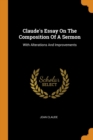 Claude's Essay On The Composition Of A Sermon : With Alterations And Improvements - Book